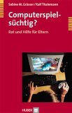 Computerspielsüchtig? Rat und Hilfe für Eltern