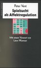 Spielsucht als Affektregulation